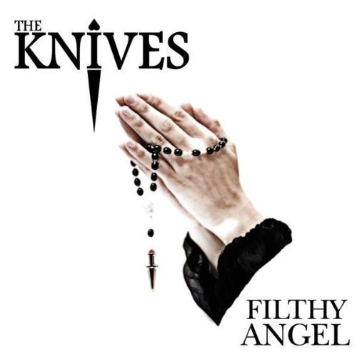 Knives/Filthy Angel