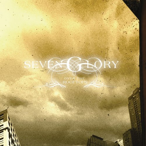 Seven Glory/Over The Rooftops