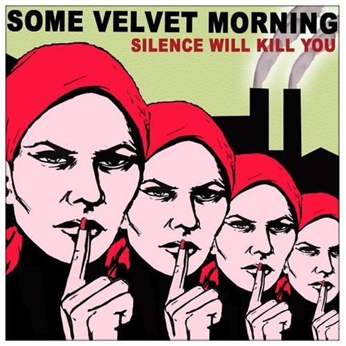 Some Velvet Morning/Silence Will Kill You