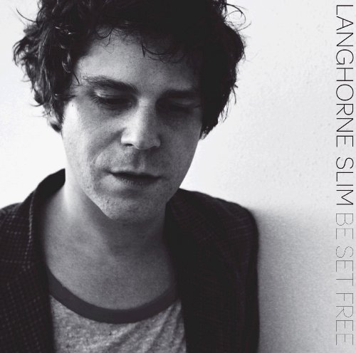 Langhorne Slim/Be Set Free