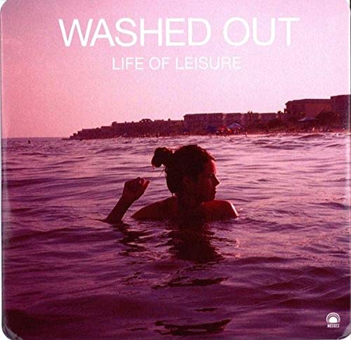Washed Out/Life Of Leisure (Black Vinyl)