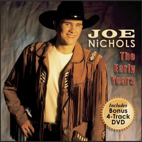 Joe Nichols Early Years Incl. Bonus DVD 