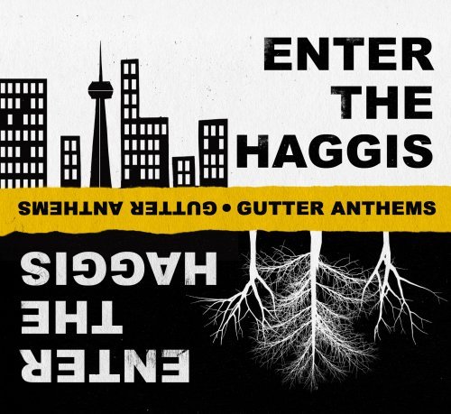 Enter The Haggis/Gutter Anthems