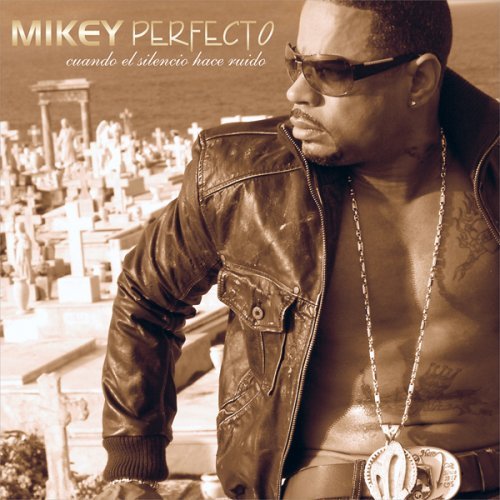 Mikey Perfecto/Cuando El Silencio Hace Ruido