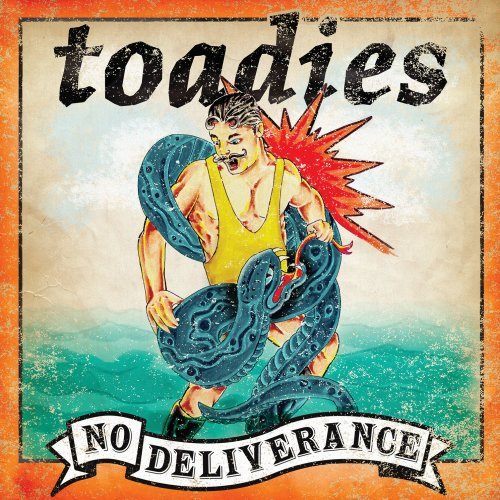 Toadies/No Deliverance