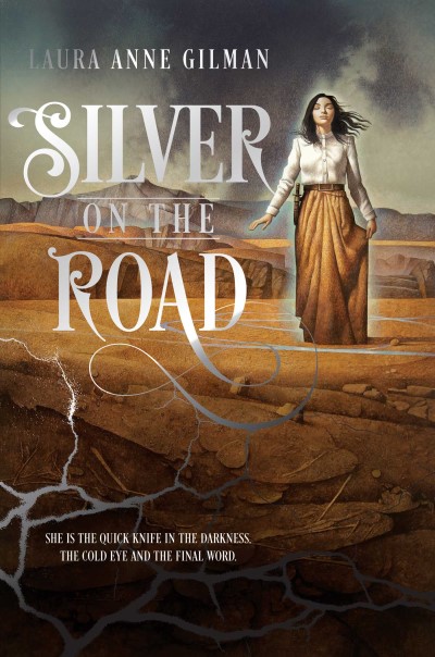 Laura Anne Gilman/Silver on the Road