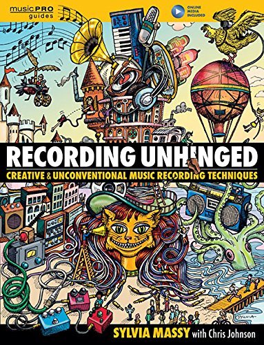 Sylvia Massy/Recording Unhinged@ Creative and Unconventional Music Recording Techn