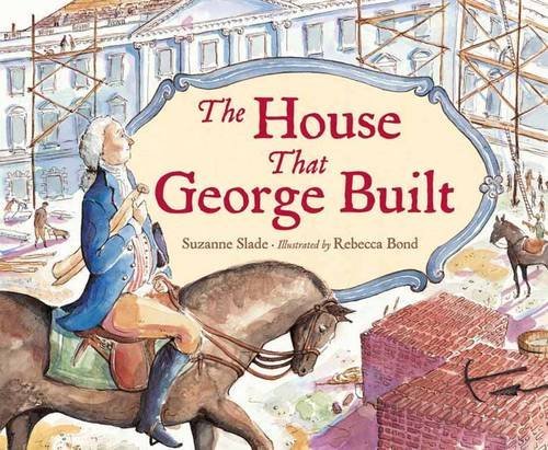 Suzanne Slade/The House That George Built
