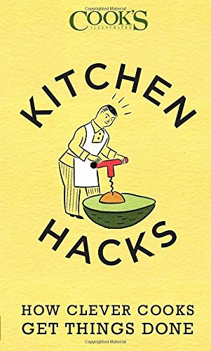 America's Test Kitchen/Kitchen Hacks@How Clever Cooks Get Things Done