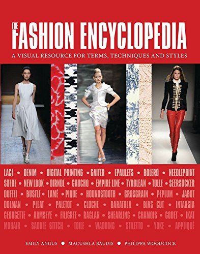 Emily Angus The Fashion Encyclopedia A Visual Resource For Terms Techniques And Styl 