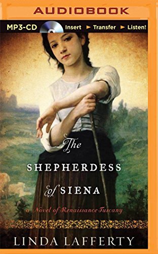 Linda Lafferty The Shepherdess Of Siena A Novel Of Renaissance Tuscany Mp3 CD 