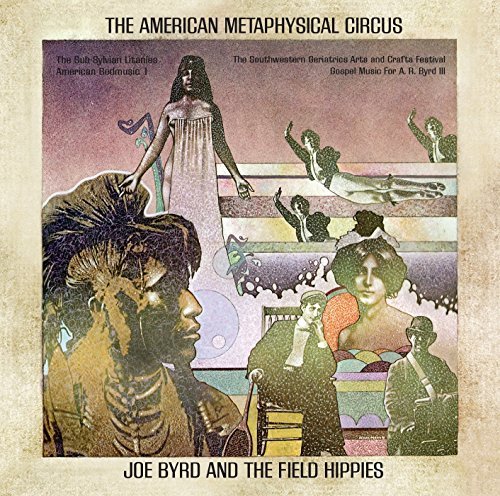 Joe & Field Hippies Byrd/American Metaphysical Circus:@Import-Gbr