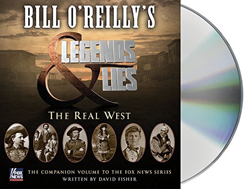 David Fisher/Bill O'Reilly's Legends and Lies@ The Real West
