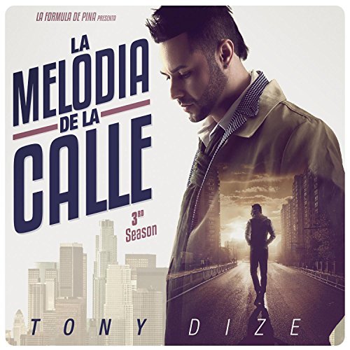 Tony Dize/Melodia De La Calle: 3rd Seaso