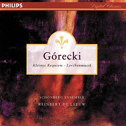 H. Gorecki/Kleines Requiem/Lerchenmusik@Leeuw/Schonberg Ens