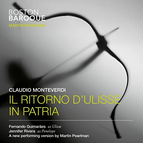 Monteverdi / Boston Baroque //Il Ritorno D'Ulisse In Patria