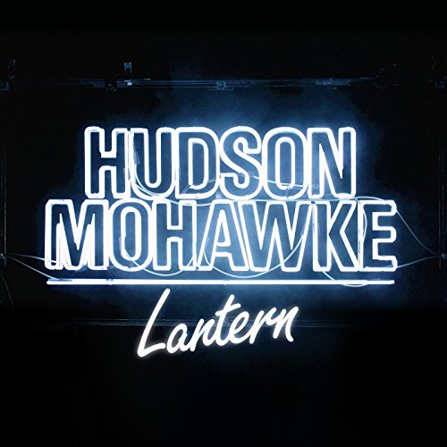 Hudson Mohawke/Lantern