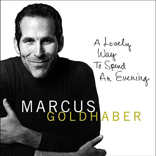 Marcus Goldhaber/Lovely Way To Spend An Evening