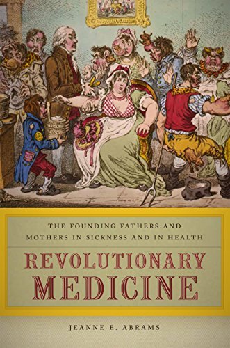 Jeanne E. Abrams/Revolutionary Medicine@ The Founding Fathers and Mothers in Sickness and