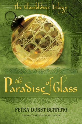 Petra Durst-Benning/The Paradise of Glass