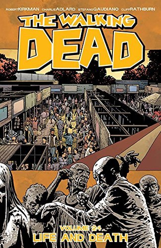 Robert Kirkman The Walking Dead Volume 24 Life And Death 