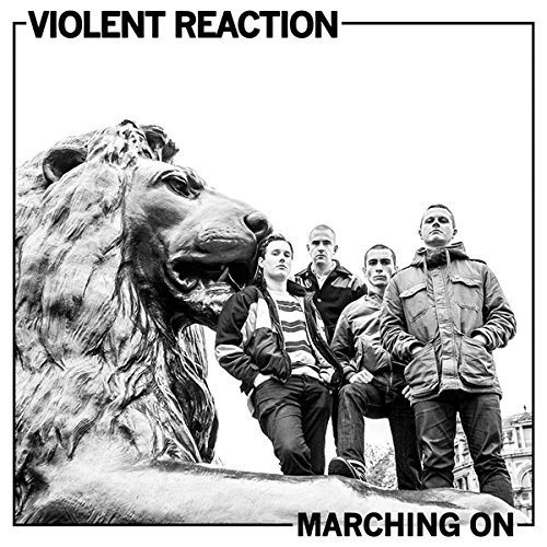 Violent Reaction/Marching On