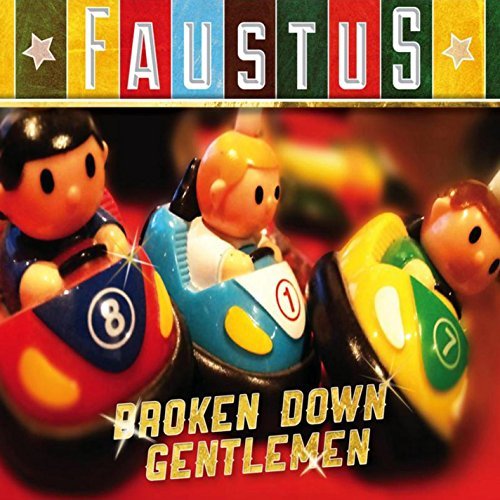 Faustus/Broken Down Gentlemen