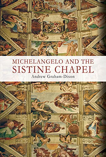Andrew Graham Dixon Michelangelo And The Sistine Chapel 