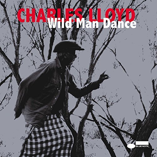 Charles Lloyd/Wild Man Dance
