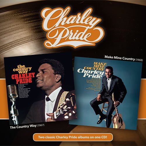 Charley Pride/Country Way/Make Mine Country