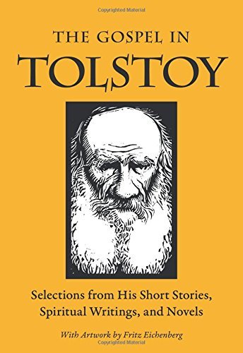 Leo Tolstoy/The Gospel in Tolstoy@ Selections from His Short Stories, Spiritual Writ