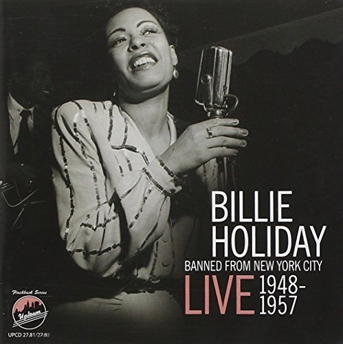 Billie Holiday/Banned From New York City: Live 1948-1957@Banned From New York City: Live 1948-1957