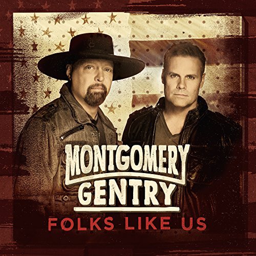 Montgomery Gentry/Folks Like Us@Folks Like Us