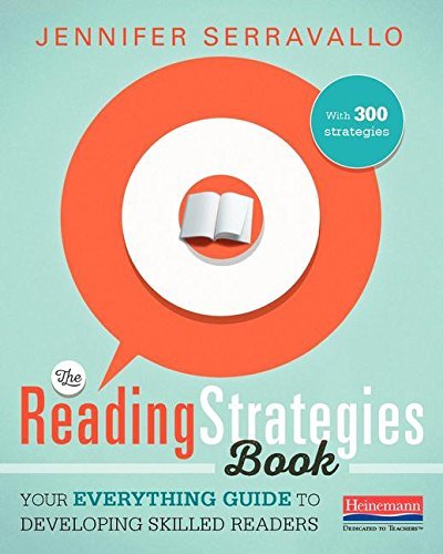 Jennifer Serravallo The Reading Strategies Book Your Everything Guide To Developing Skilled Reade 