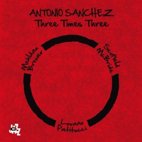 Antonio Sanchez/Three Times Three
