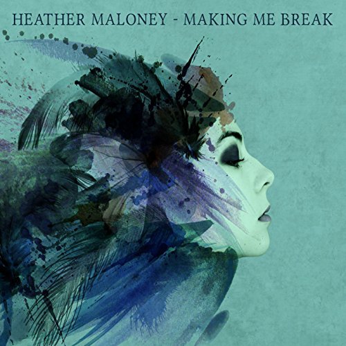 Heather Maloney/Making Me Break