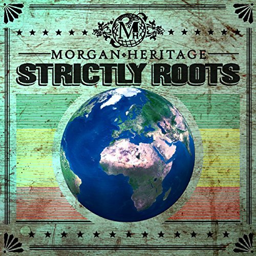 Morgan Heritage/Strictly Roots