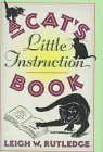 Leigh W. Rutledge/A Cat's Little Instruction Book@Cat's Little Instruction Book