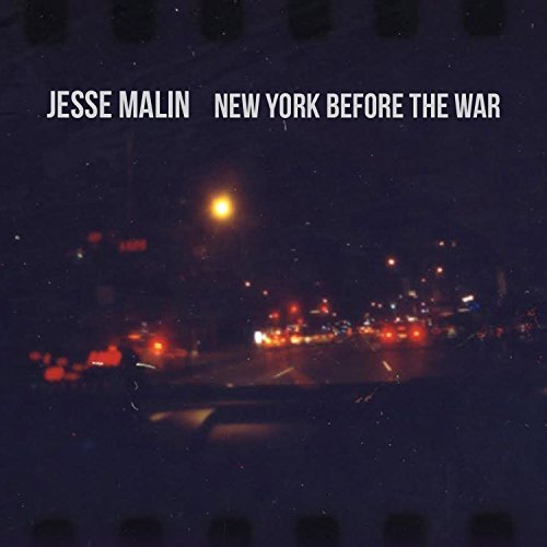 Jesse Malin/New York Before The War