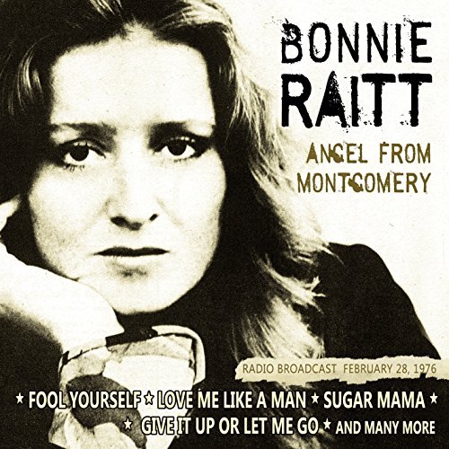 Bonnie Raitt/Angel From Montgomery@Angel From Montgomery