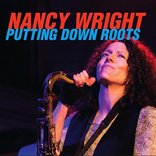 Nancy Wright/Putting Down Roots