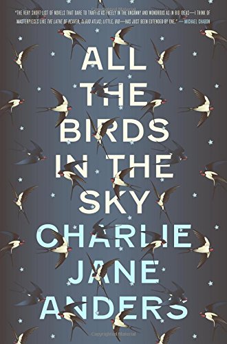 Charlie Jane Anders/All the Birds in the Sky