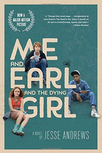 Jesse Andrews/Me and Earl and the Dying Girl (Movie Tie-In Editi