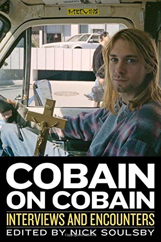 Nick Soulsby/Cobain on Cobain, 9@ Interviews and Encounters