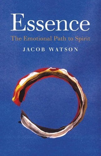 Jacob Watson Essence The Emotional Path To Spirit 