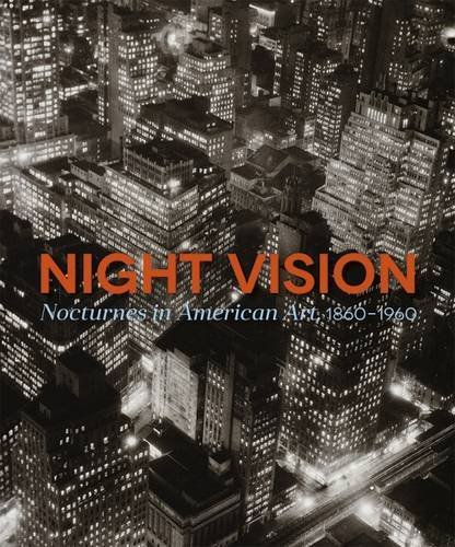 Joachim Homann Night Vision Nocturnes In American Art 1860 1960 