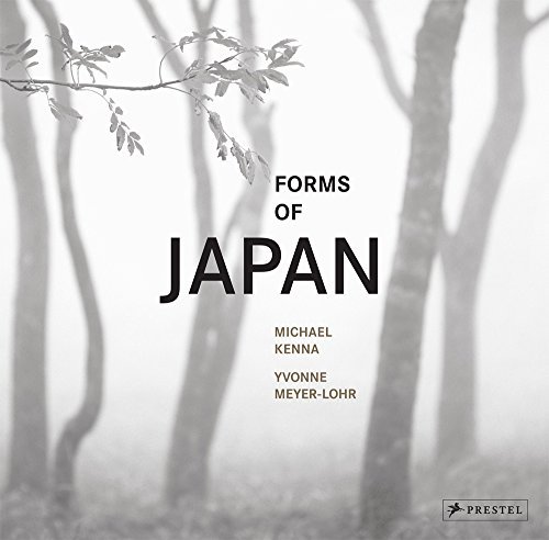 Yvonne Meyer Lohr Michael Kenna Forms Of Japan 