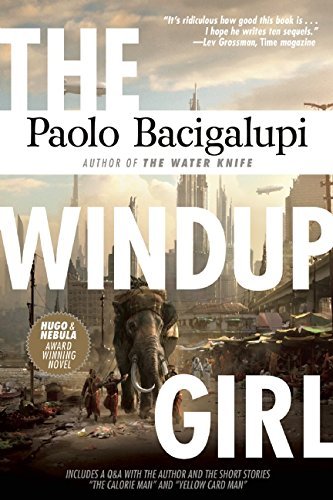 Paolo Bacigalupi/The Windup Girl