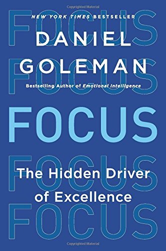 Daniel Goleman/Focus@ The Hidden Driver of Excellence
