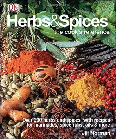 Jill Norman Herbs & Spices Over 200 Herbs And Spices With Recipes For Marin 